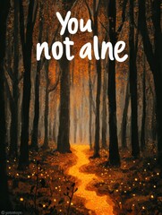 Poster - Glow of Reassurance in the Autumn Forest With a Luminous Path Inviting Exploration and Connection During the Tranquil Evening Hours
