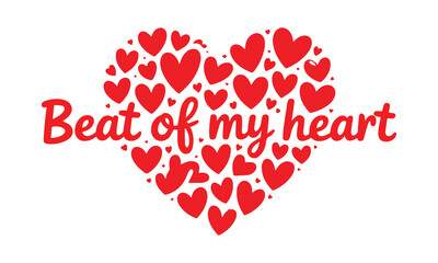  Beat of my heart red heart design valentines day