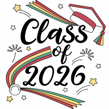 Class of 2026 lettering.  Vector template for greeting card, sticker, banner, label, t-shirt, etc. stock illustration