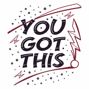 Bold “You Got This” with dynamic underline and dotted texture background,
