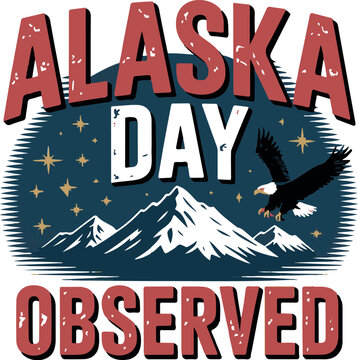 Alaska Day observed T-shirt design, Alaska Lettering Design