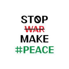 Poster - Stop War Make Peace Text Vector Design.