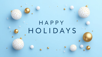 Poster - Happy Holidays greeting card with white and gold Christmas ornaments on light blue background, festive and elegant design