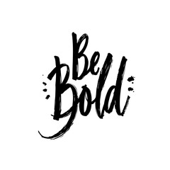 Poster - Motivational typography design with 'Be Bold' message in dynamic black lettering