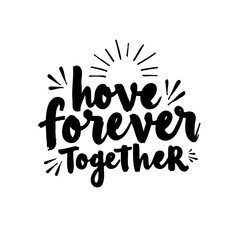 Poster - Love Forever Together Vector Illustration for Valentine's Day and Wedding Designs