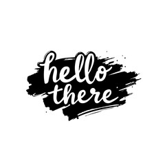 Poster - Hello there greeting with artistic black ink splatter and modern calligraphy design