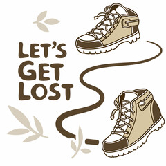 Fototapete - Lets get lost hiking boots adventure travel graphic