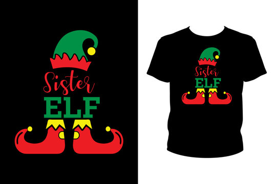 Sister ELF Quotes svg, Christmas Svg, t-shirt design for prints, Xmas t-shirt design cut file