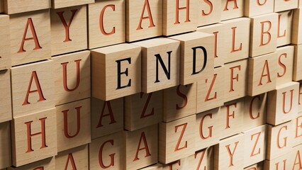 Poster - end.wooden blocks spelling.Flat lay view from above on wooden blocks buttons.IT technology concept.3D rendering on wooden background.