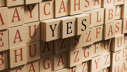 Poster - The word Yes written in black letters on wooden blocks. Message spells Yes. Business, motivation and education concept.3D rendering on wooden background.