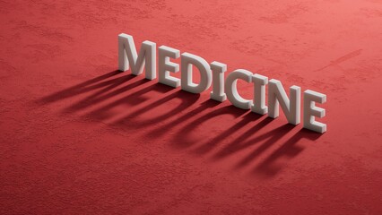 Poster - MEDICINE text word on shadow of 3d charcaters.3D rendering on red background.