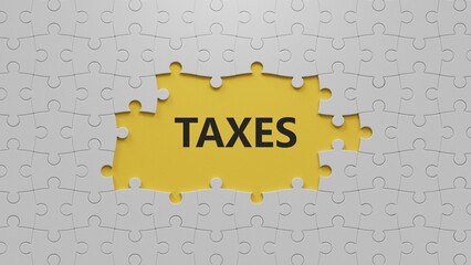 Poster - The white puzzle pieces with missing pieces with TAXES business word.close up of The white puzzle pieces with missing pieces,Business Concept.3D rendering on yellow background.
