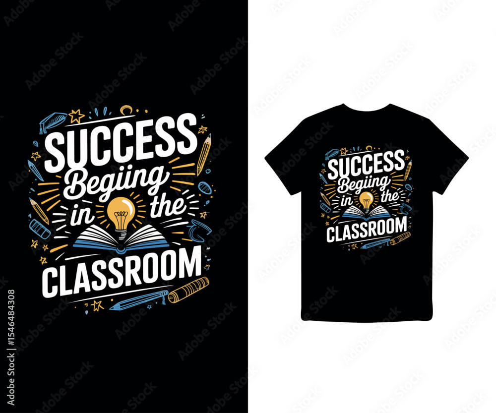 Success begins in the classroom, illustration t-shirt design, back to school illustration, Return to school, 100 Days of School T-Shirt Design