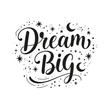 Dream Big Handwritten Typography with Stars and Moon – Inspirational Black and White Quote Design