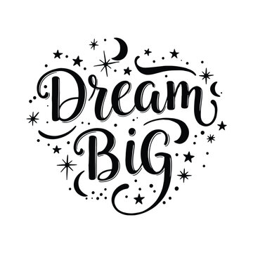 Dream Big Handwritten Typography with Stars and Moon – Inspirational Black and White Quote Design