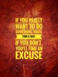 © Amir - A powerful motivational quote about determination, willpower, and accountability. Reminding us that true desire leads to action, while a lack of commitment leads to excuses.