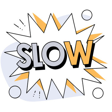 Slow Comic Book Style Text Graphic Vector Art Design.