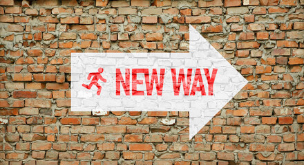 Poster - New way is shown using the text on the wall. Launching startups and Following creative ideas. New life concept