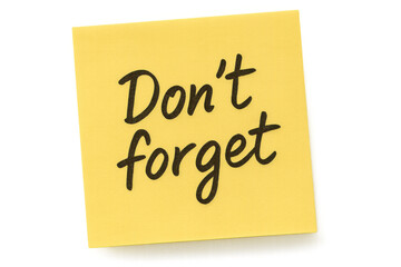 Poster - Handwritten reminder don't forget on a yellow sticky note with transparent background, perfect for various design projects