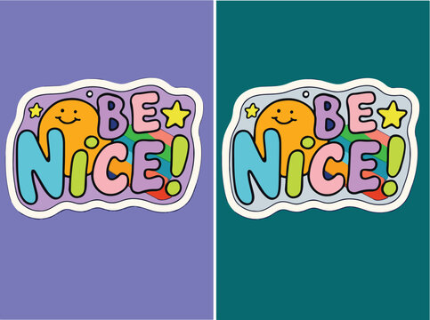 Playful Be Nice Cartoon Graphic T-Shirt.eps