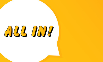 Poster - All in speech bubble. Bold outline, comic style shape, vibrant background, dialog element, visual communication, announcement layout, message highlight, template for interaction.