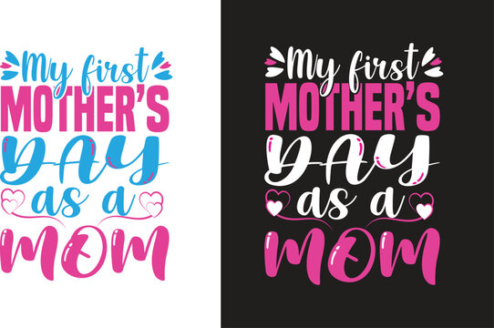 Mothers day typography t-shirt design