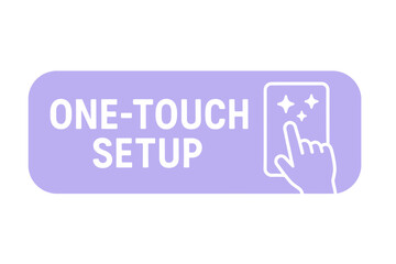 Fototapete - One-touch setup concept visualized with a finger and a smartphone screen. Modern flat vector sticker label with icon and badge style, transparent background