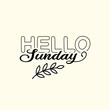 © Hny Design - Hello Sunday Hand Lettered Quote with Leaf Illustration