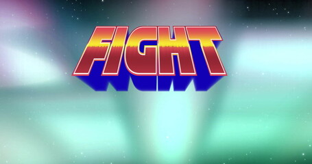 Poster - Retro-styled block letters FIGHT floating in cosmic scene, with yellow-red gradient and blue shadow