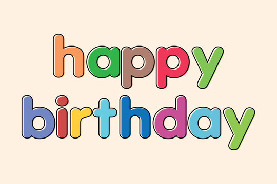 Happy Birthday vector background. Lettering invitation or greeting card. Vector illustration.
