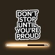 © Kartik - Don’t Stop Until You’re Proud—progress bar at 90%, elegant colors, with thick white sticker-style outline around the design, solid black background, high contrast, centered composition