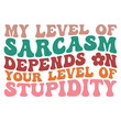 © Rajjak - my level of sarcasm depends on your level of stupidity Retro SVG Art & Illustration
