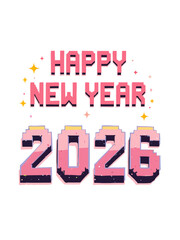 Aufkleber - HAPPY NEW YEAR 2026 text with blocky 8 bit font on white background