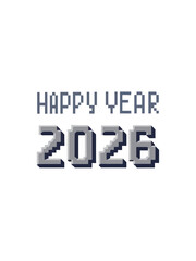 Aufkleber - HAPPY NEW YEAR 2026 text with blocky 8 bit font on white background