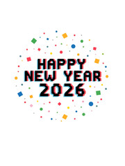 Aufkleber - HAPPY NEW YEAR 2026 text with blocky 8 bit font on white background