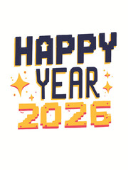 Aufkleber - HAPPY NEW YEAR 2026 text with blocky 8 bit font on white background