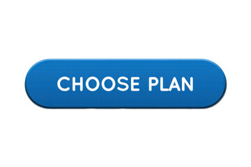 Aufkleber - Blue Rectangular Button with White Text Choose Plan Isolated on White Background P N G Transparent Cutout Clipping Path Social Media Line Art Black Full H D 4 K Image Photo