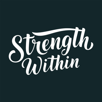 Strength Within Inspirational Handwritten Lettering – Flat Vector Motivational Typography on Dark Background