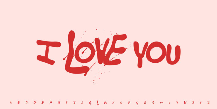 I Love You declaration red blood lettering banner, Handwritten Ink Brush Font, Splash Graffiti style message text. Vector illustration