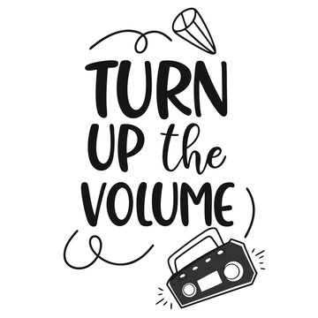 Creative Typography Minimalist T-shirt Design, Turn Up the Volume
