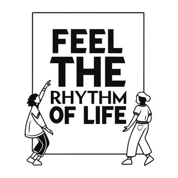 Creative Typography Minimalist T-shirt Design, Feel the Rhythm of Life