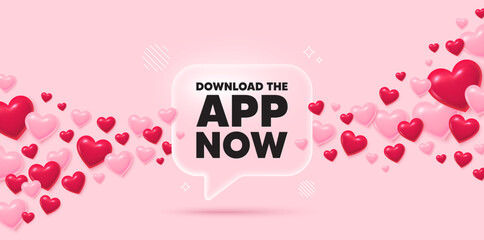 Poster - Download app glass speech bubble. 3d hearts pink background. Download the app now. Web application sign. Get program software symbol. Valentines day greeting card. Flying hearts. Vector