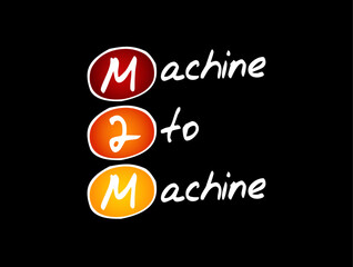 Poster - M2M - Machine to Machine is direct communication between devices using any communications channel, including wired and wireless, acronym text concept background