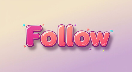 Fototapete - Colorful 3D Follow Text Effect  Fun, Playful Typography Design