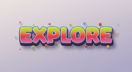 Fototapete - Vibrant Explore Text Effect Colorful 3D Lettering Design