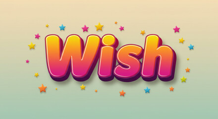 Fototapete - Colorful 3D Wish Text Effect Fun, Playful Typography Design