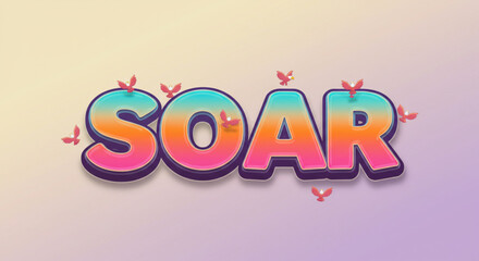 Poster - Vibrant 3D Text Effect Soar – Colorful Typography Design