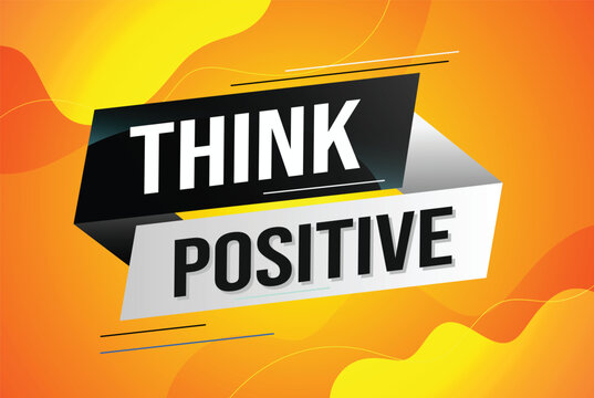 think positive word concept vector illustration with lines modern futuristic 3d style for landing page template ui web mobile app poster banner flyer background gift card coupon label wallpaper