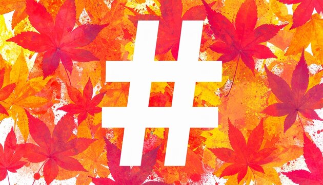 Background group autumn orange leaves with hashtag symbol