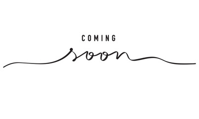 COMING soon text font calligraphy hand written lettering script black color object sign symbol COMING soon sale business label message promotion marketing announcement shop sticker commerce branding 